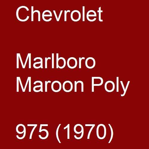 Chevrolet, Marlboro Maroon Poly, 975 (1970).